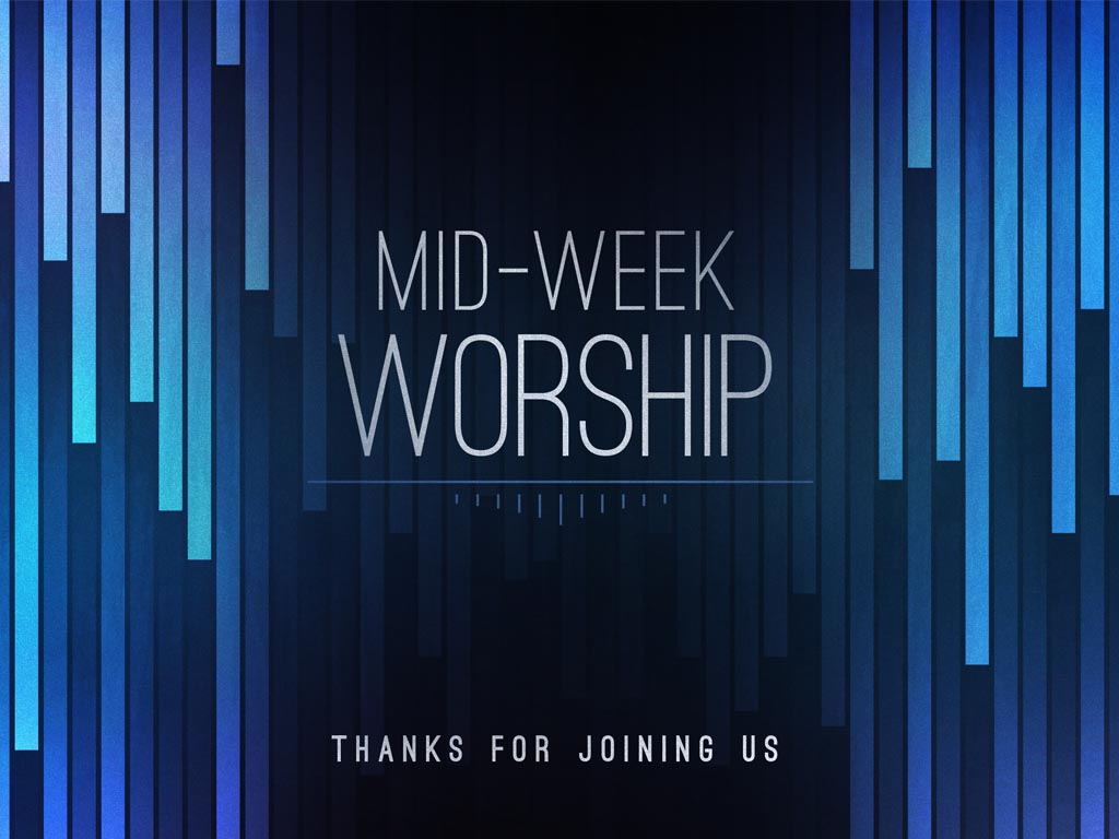 MIDWEEK Worship Series Worship United Churches of Langley